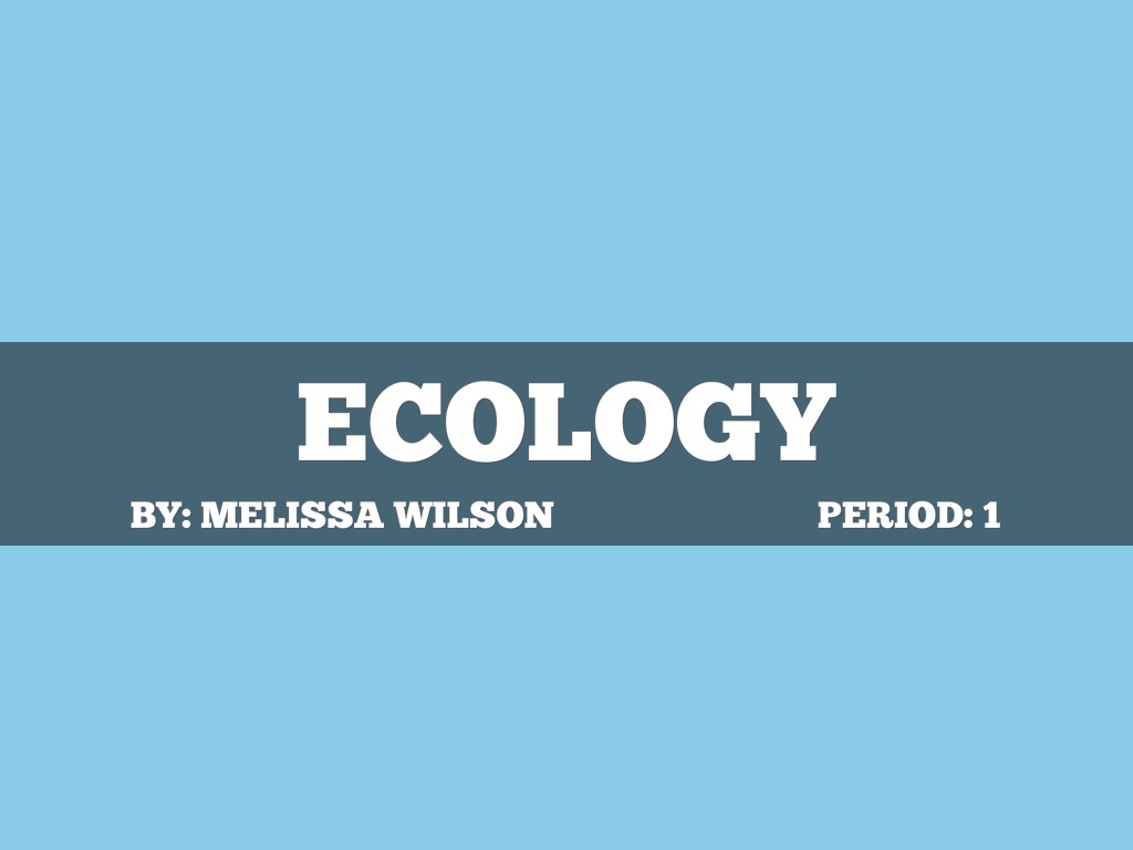 Ecology