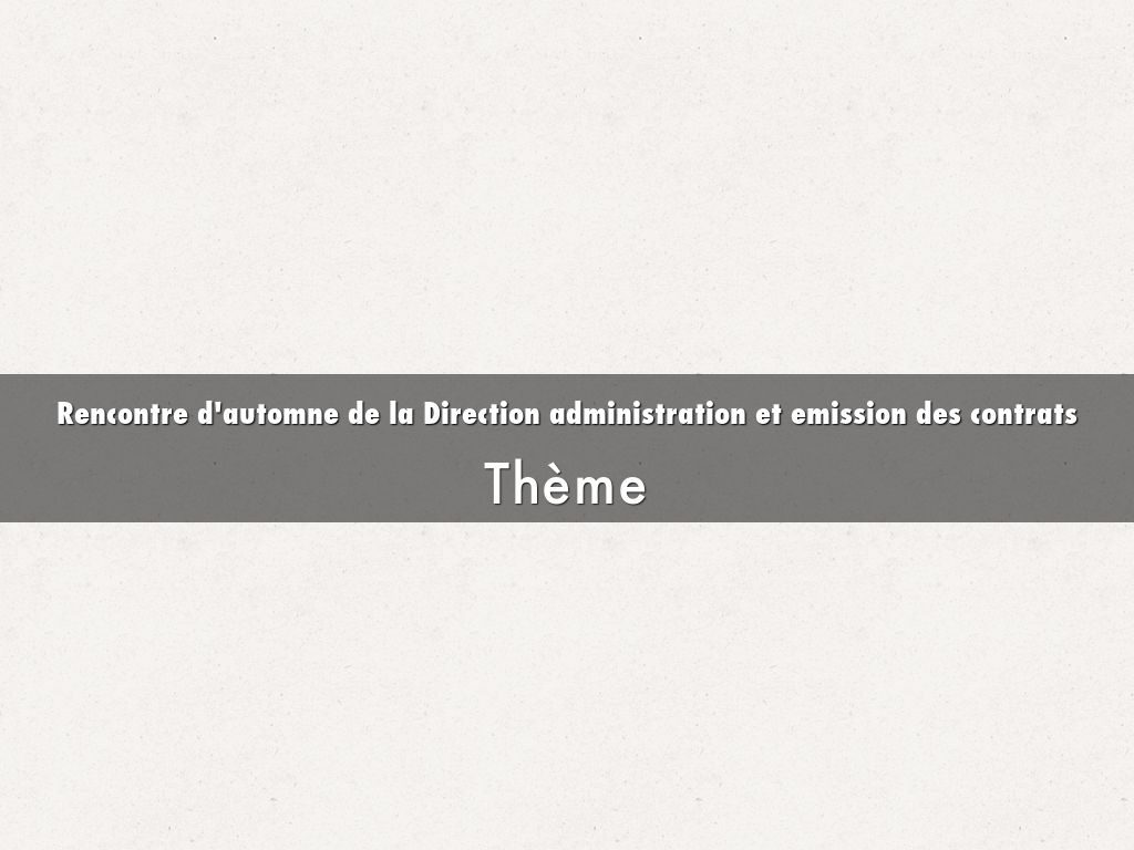 Rencontre d'automne de la Direction administration et emission des contrats