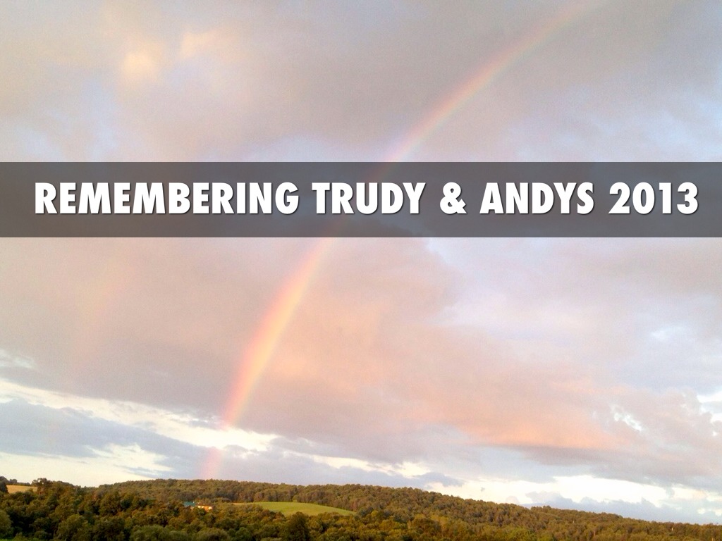 Remembering Trudy & Andy's 2013