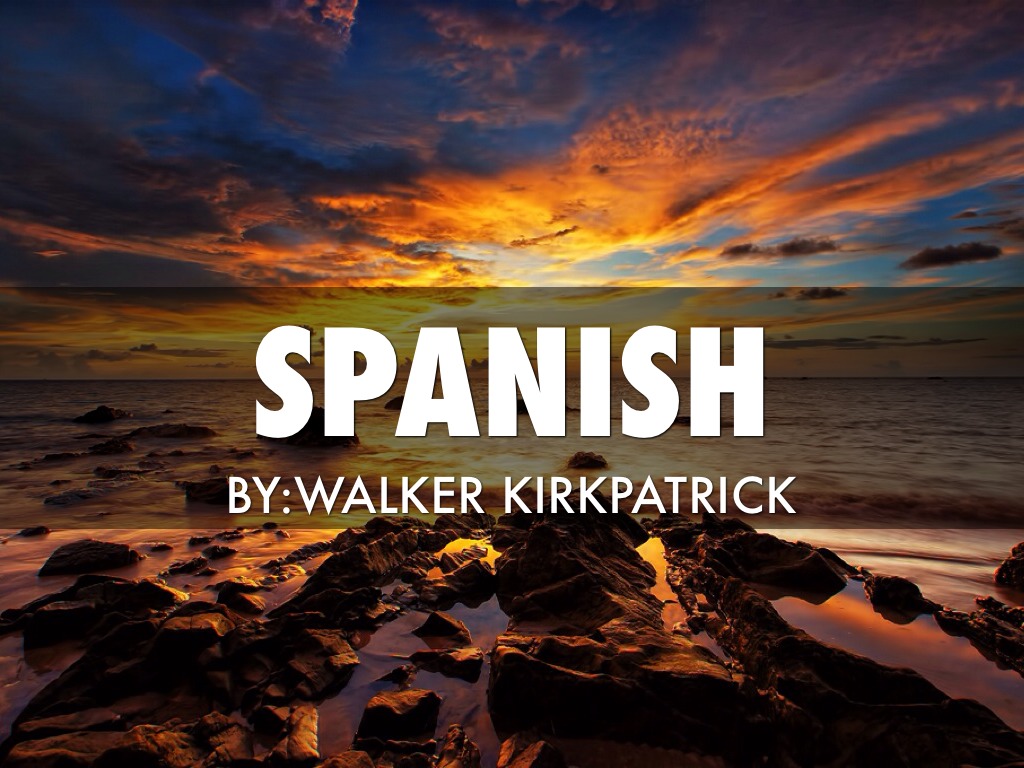 Spanish by Walker Kirkpatrick