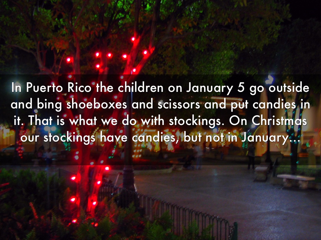 in puerto rico the children on january 5 go outside and bing shoeboxes and scissors and put candies in it that is what we do with stockings on christmas - Puerto Rican Christmas Traditions in puerto rico the children on january 5 go outside and bing shoeboxes and scissors and put candies in it that is what we do with stockings on christmas - Puerto Rican Christmas Traditions