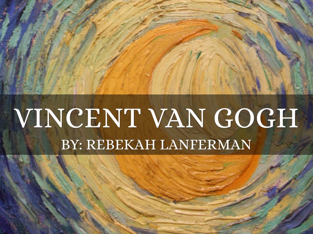 Vincent Van Gogh