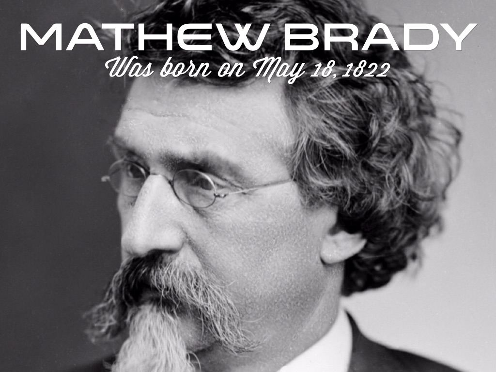 Mathew Brady
