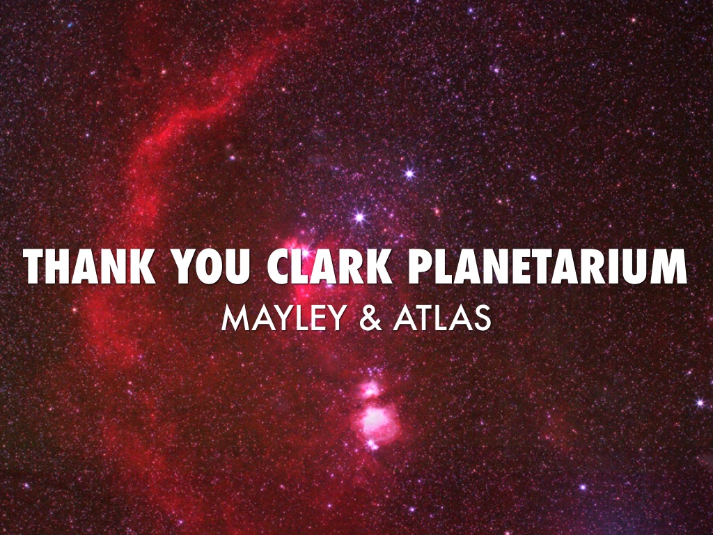 Thank You Clark Planetarium