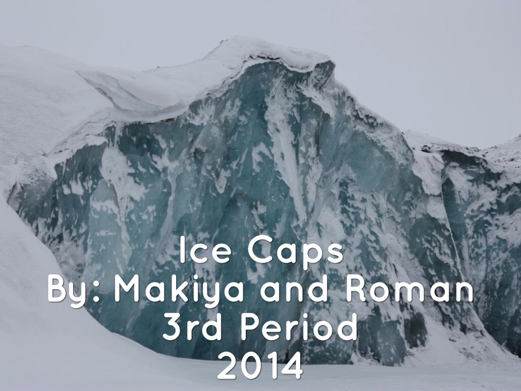 Ice Caps