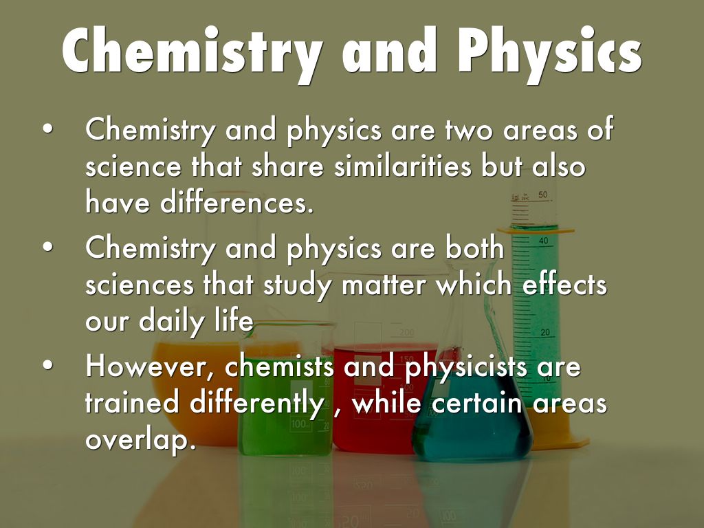 How Chemistry and Physics are important in daily life