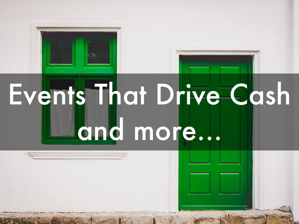 Events That Drive Cash and more...