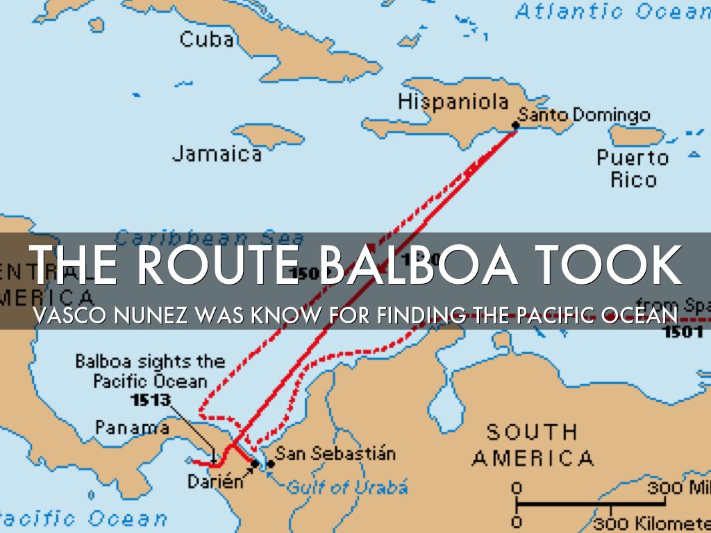 vasco nunez de balboa voyages timeline