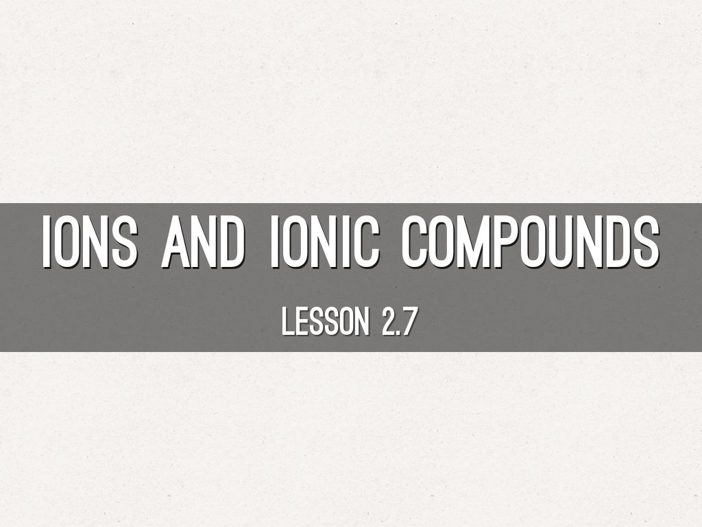 Ions and Ionic Compounds