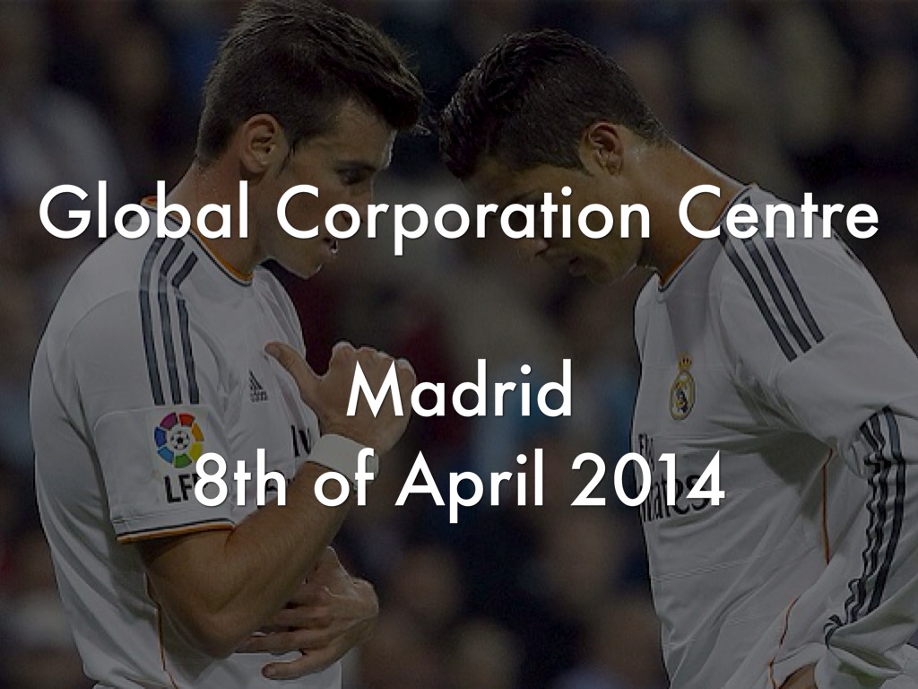 Inauguration Event of the Global Corporation Centre   Madrid, 8th of April, 2014 