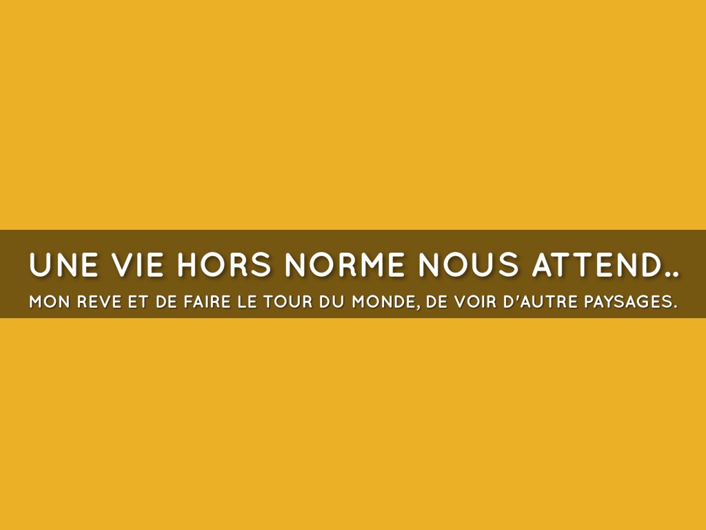 Un Voyage, Une Vie..