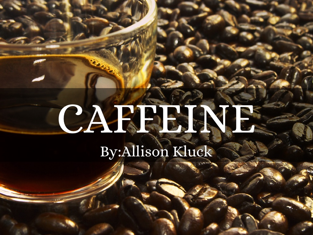 Caffeine 
