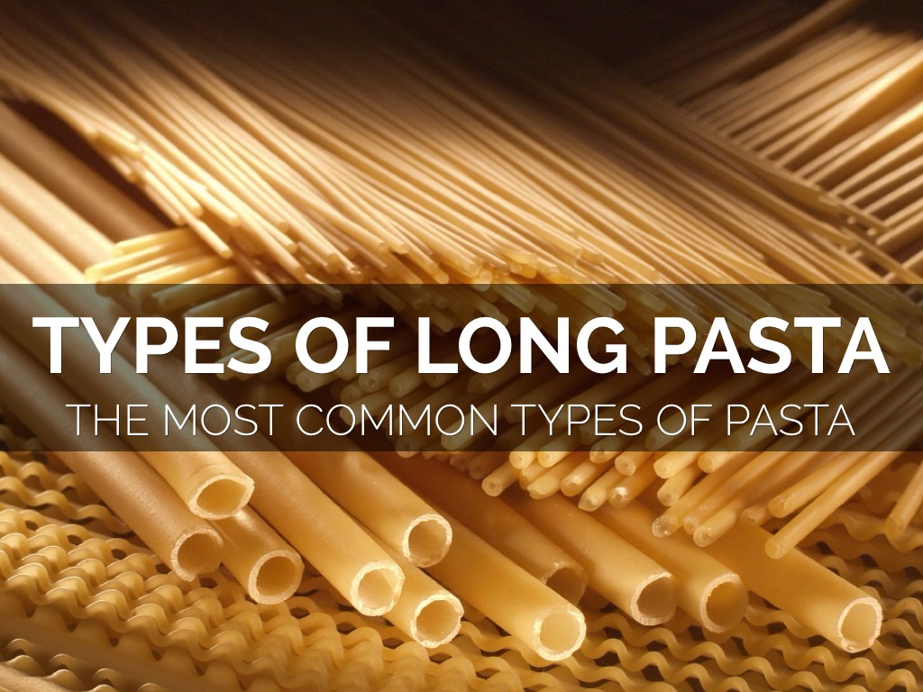 Types Of Long Pasta