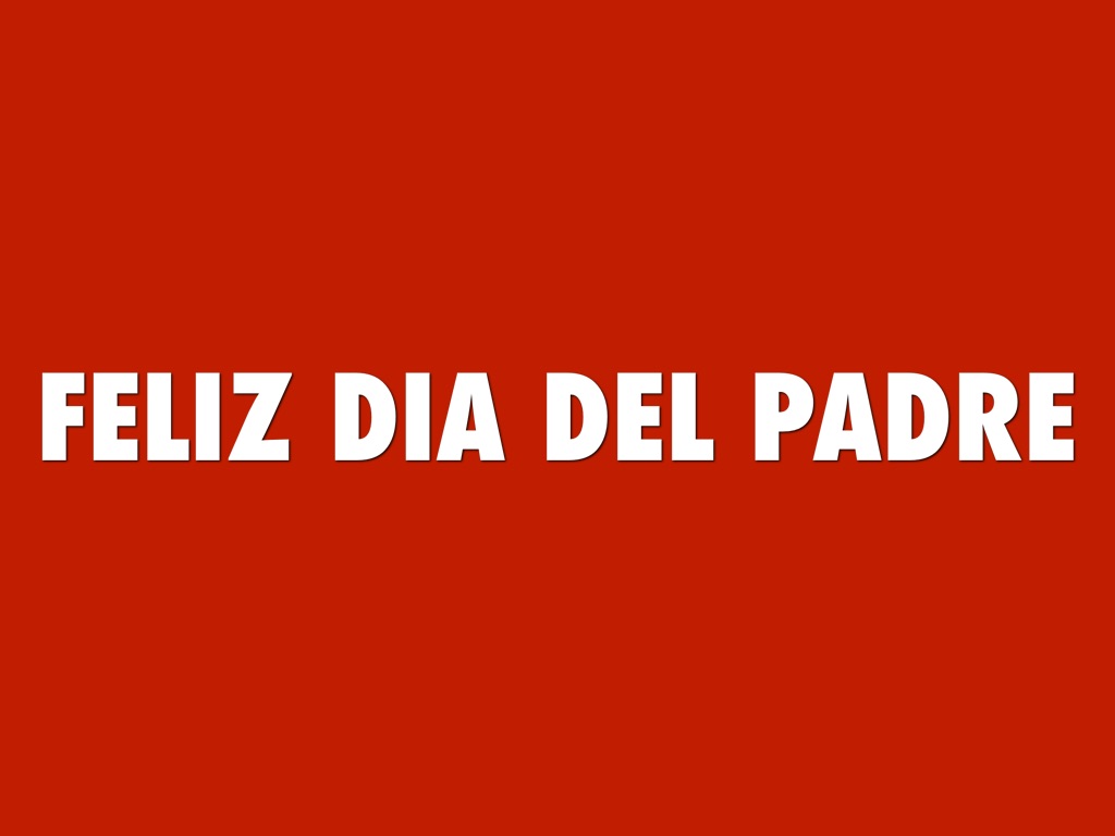 Feliz Dia Del Padre