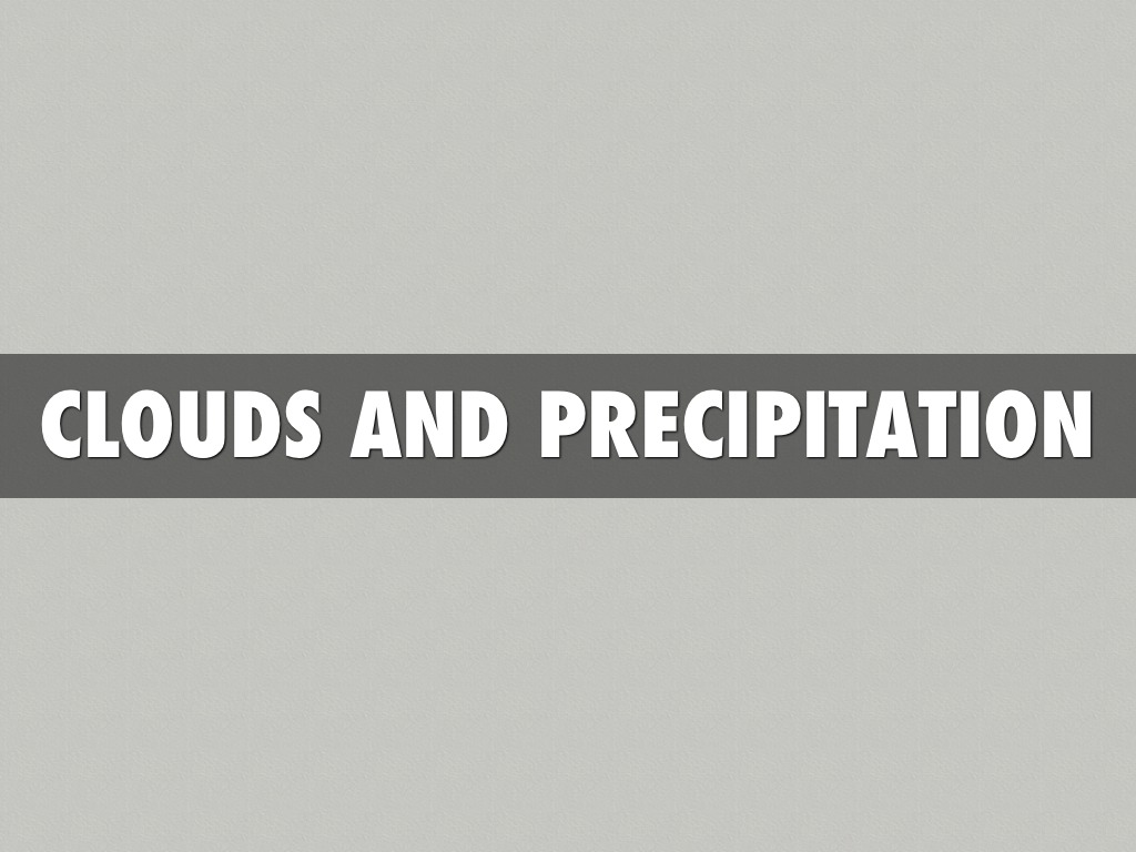 Clouds And Precipitation 
