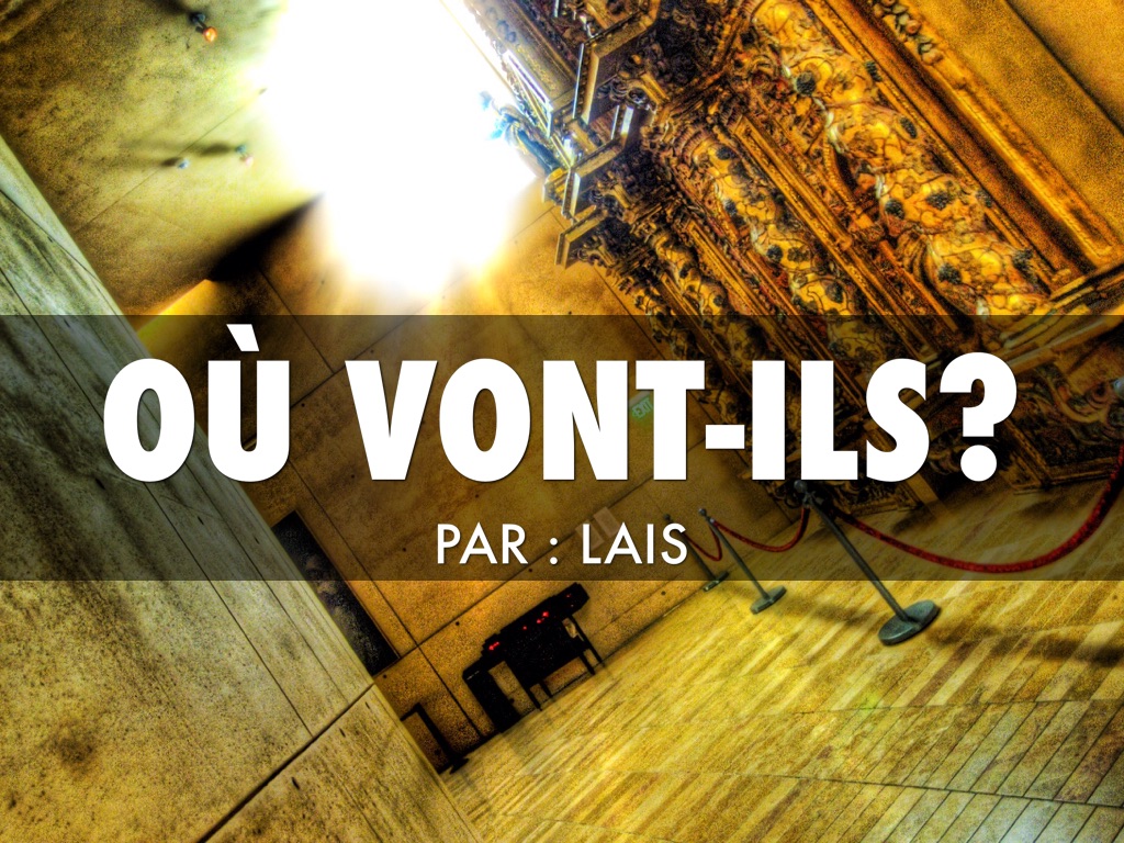 Où Vont-ils?