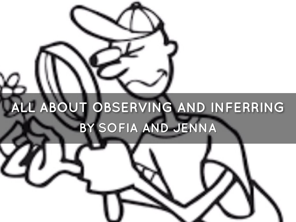The Difference Between Observing And Inferring