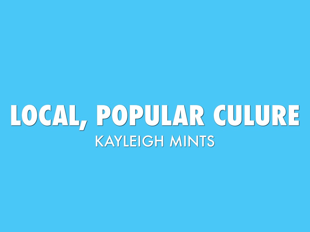 Local And Popular Culture