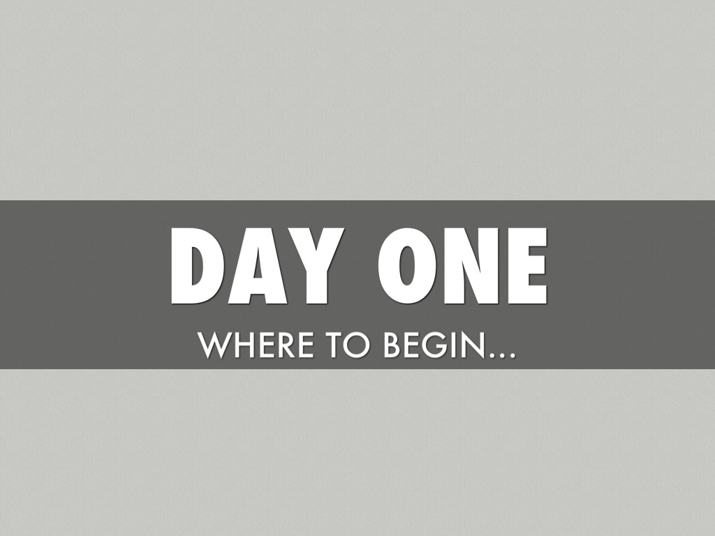 Day One