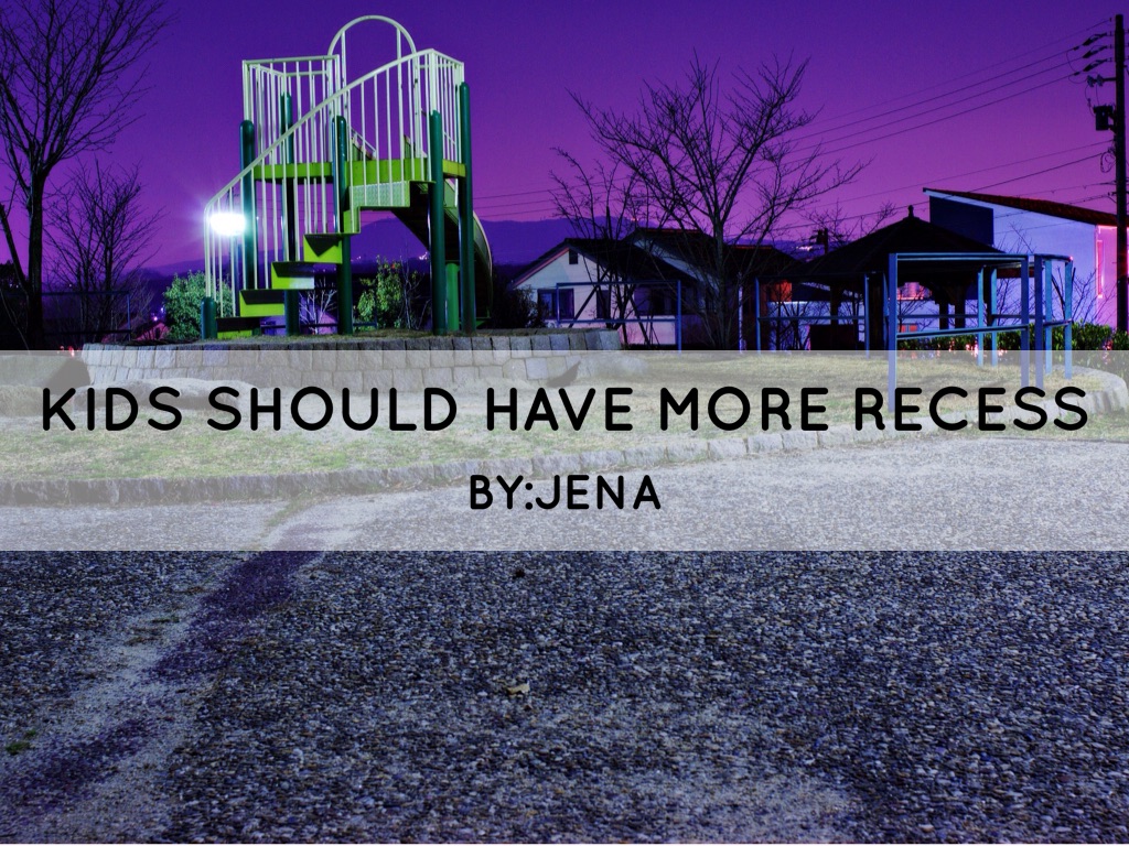 should kids have recess And because recess is a break from structure and expectations, children have an opportunity to take control of their world, which is a rarity in their lives recess develops social skills recess may be the only time during the day when children have an opportunity to experience socialization and real communication. should kids have recess And because recess is a break from structure and expectations, children have an opportunity to take control of their world, which is a rarity in their lives recess develops social skills recess may be the only time during the day when children have an opportunity to experience socialization and real communication.