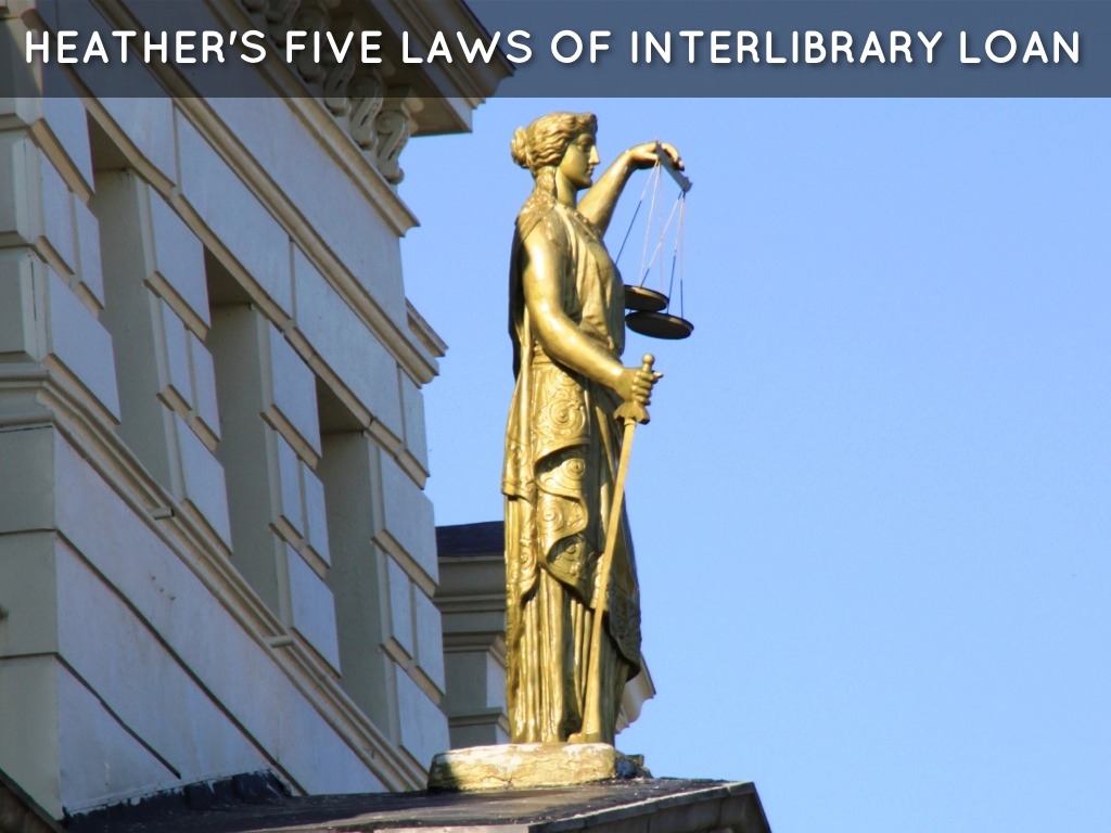 Heather's Five Laws Of Interlibrary Loan