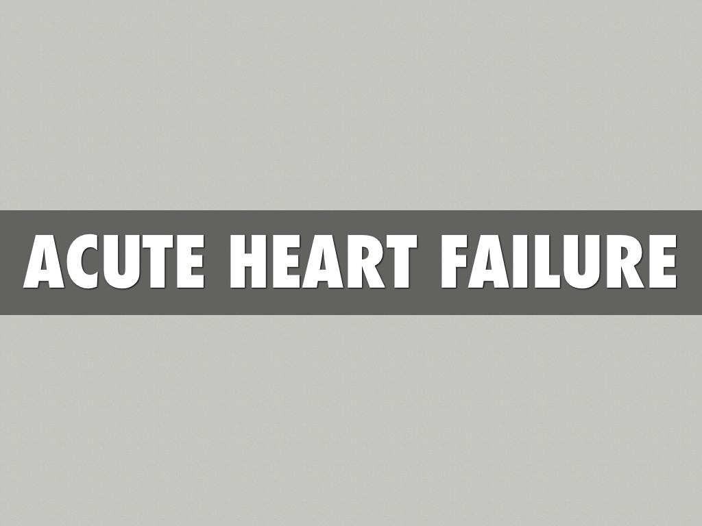 Acute Heart Failure Treatment