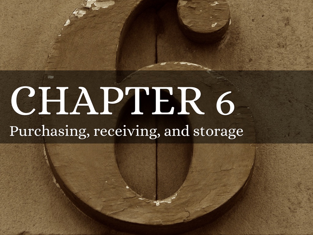 Chapter 6: Purchasing, Receiving, And Storage