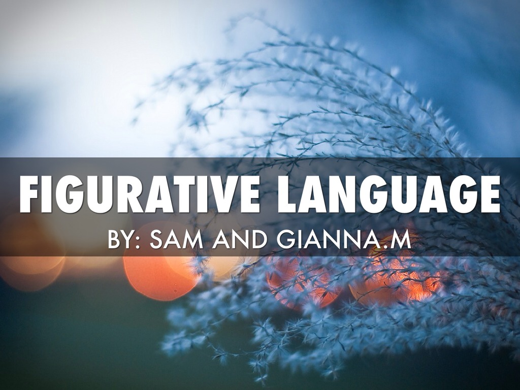 Figurative Language Gianna.M Sam