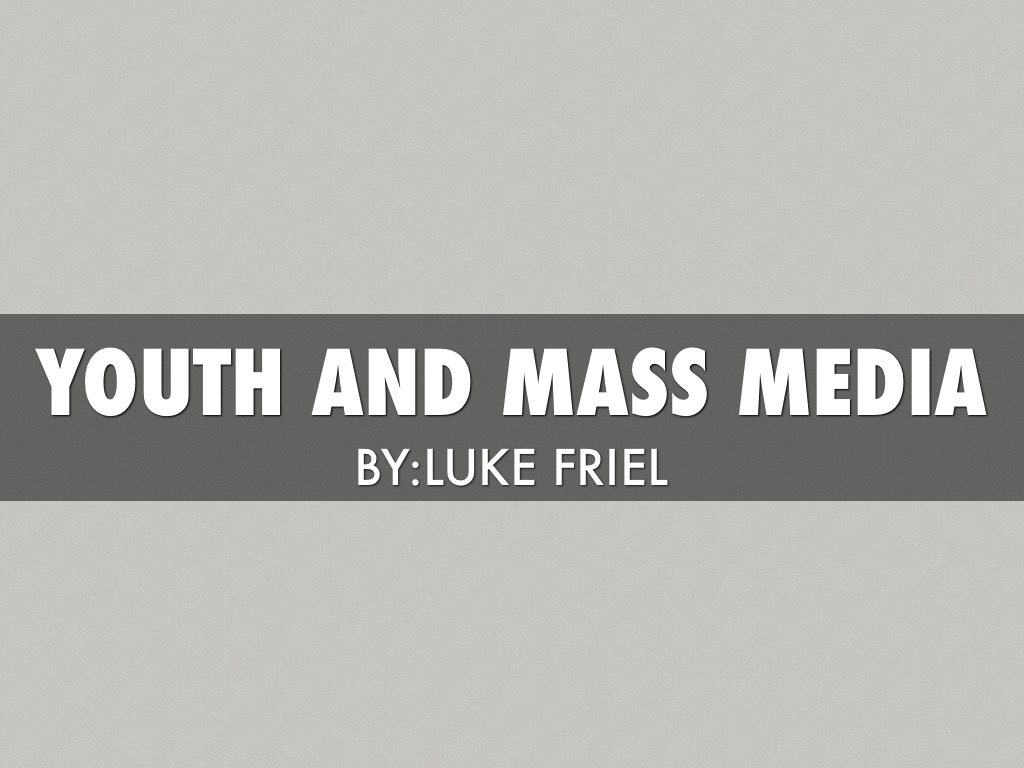 Youth And Mass Media