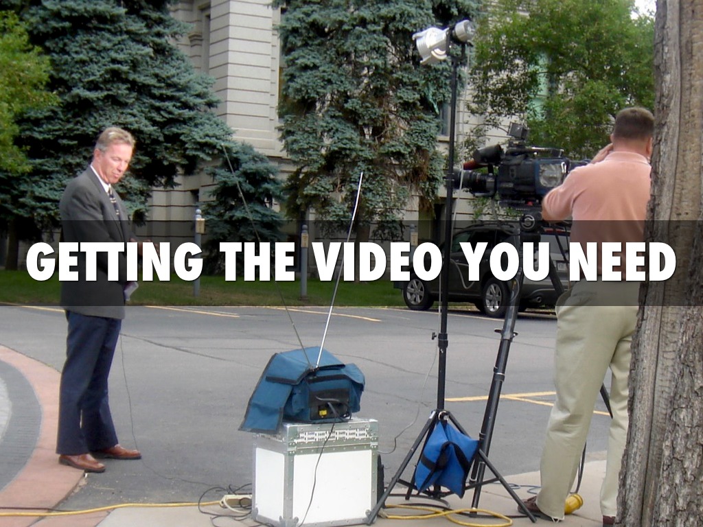 Getting The Video You Need. 