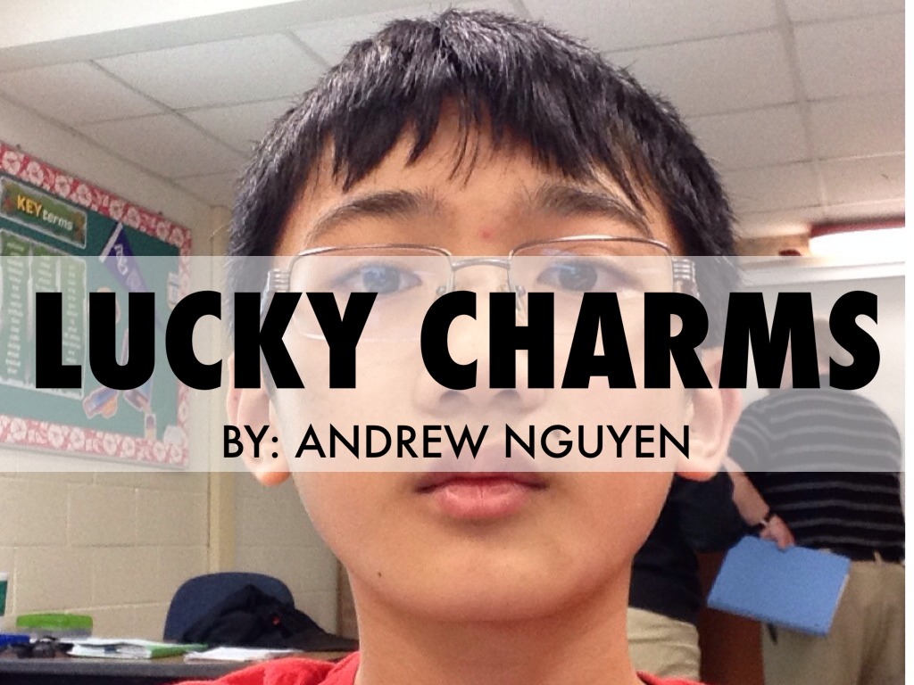 7.Nguyen.Andrew.LuckyCharms