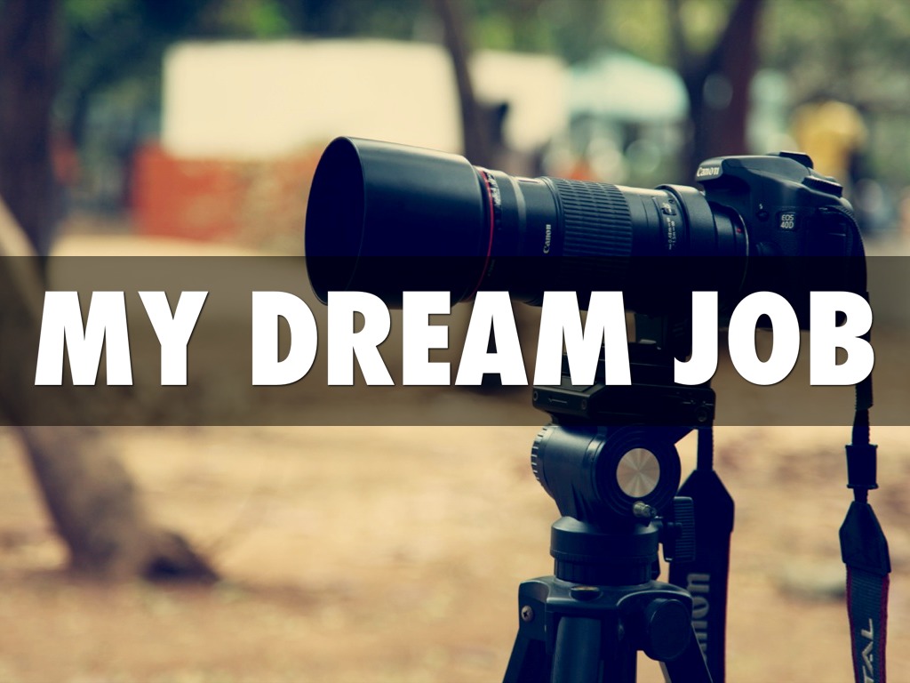 My Dream Job