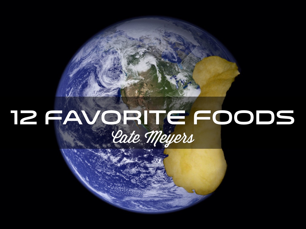 12 Favorite Foods