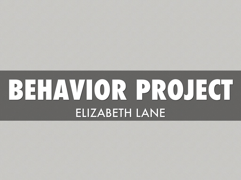 Behavior Project