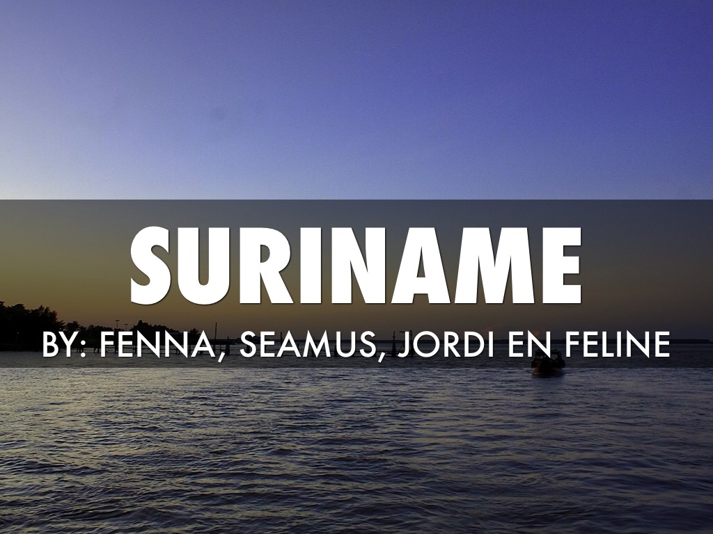 Suriname