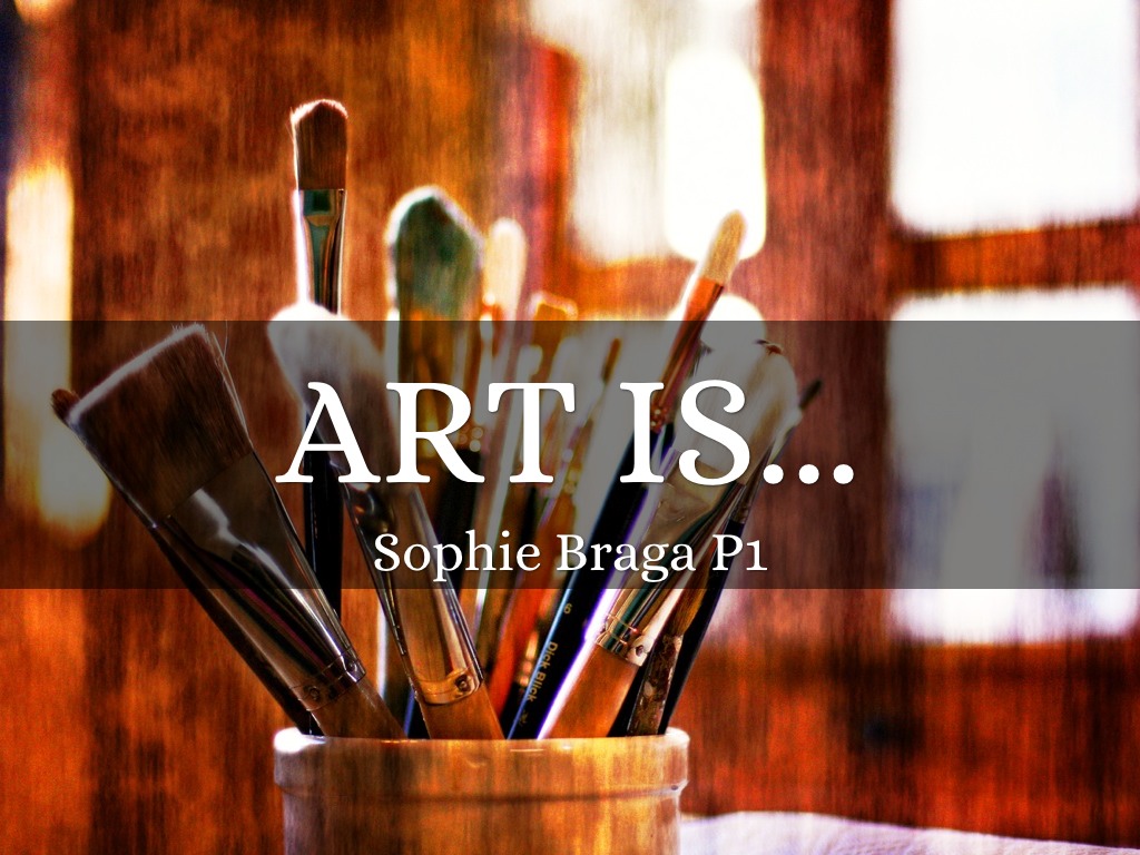 Art Is...