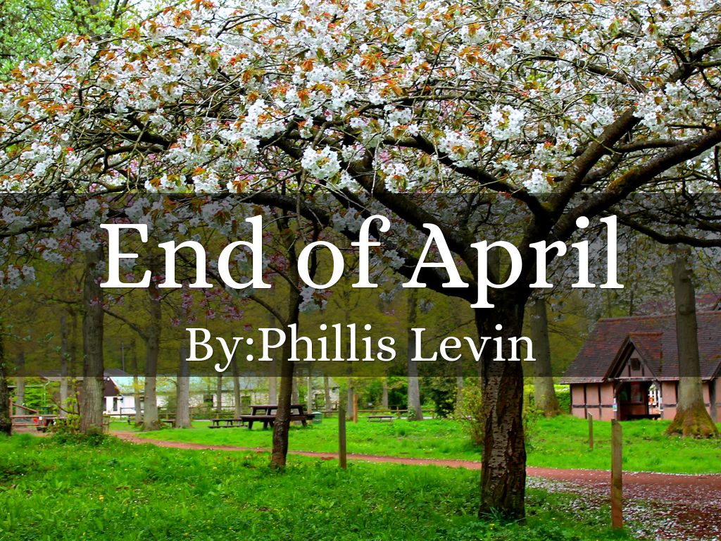 End of April by Xanthe Gurnicz