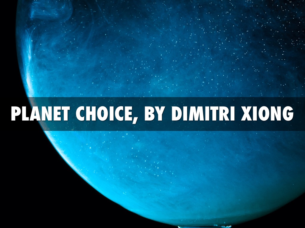 Planet choice