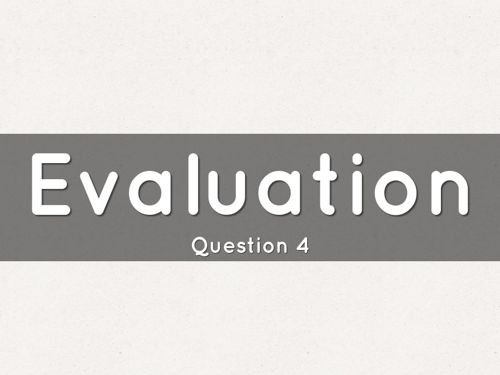 Evaluation