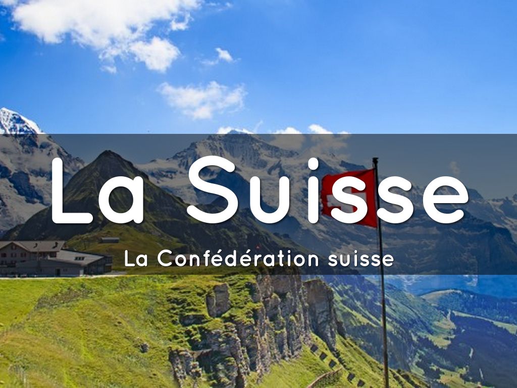 La Suisse