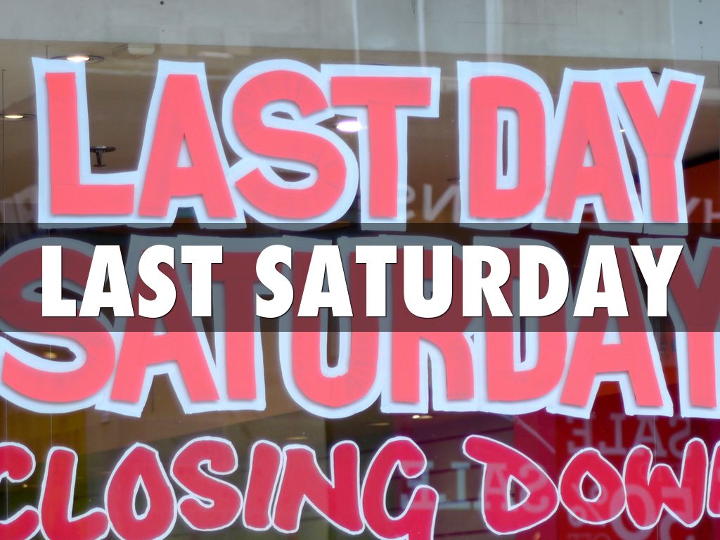 LAST SATURDAY by anadeluisaguadom