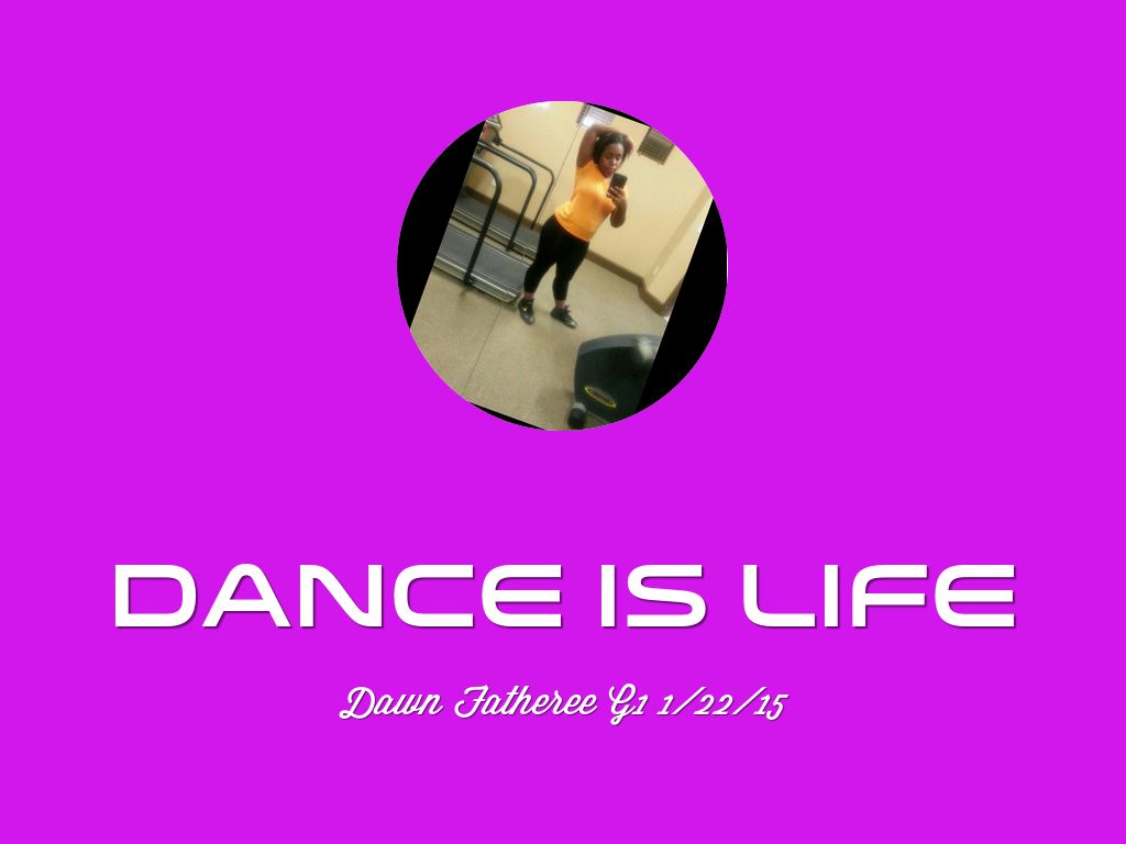Dance Is Life