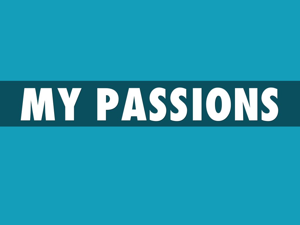 My Passions