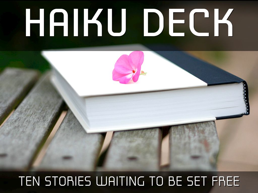 Copy of Haiku Deck In Action