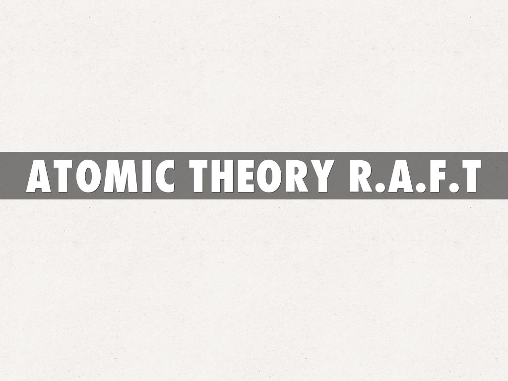 Atomic theory R.A.F.t