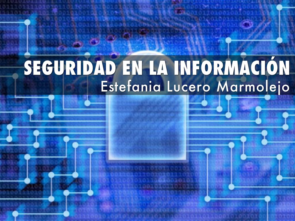 SEGURIDAD EN LA INFORMACIÓN