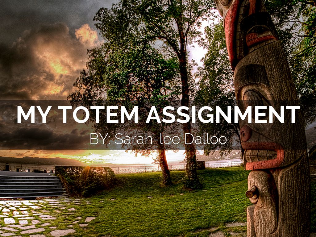 MY TOTEM ASSIGNMENT