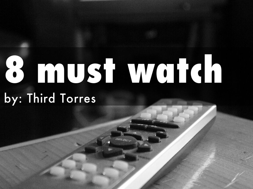 Copy of 8 must watch