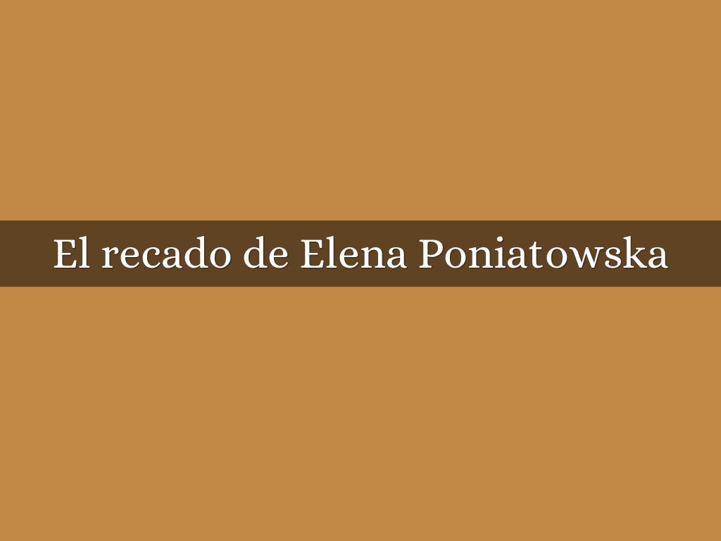 El recado de Elena Poniatowska