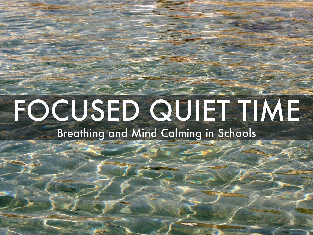 Focused Quiet Time by Bill Gumula